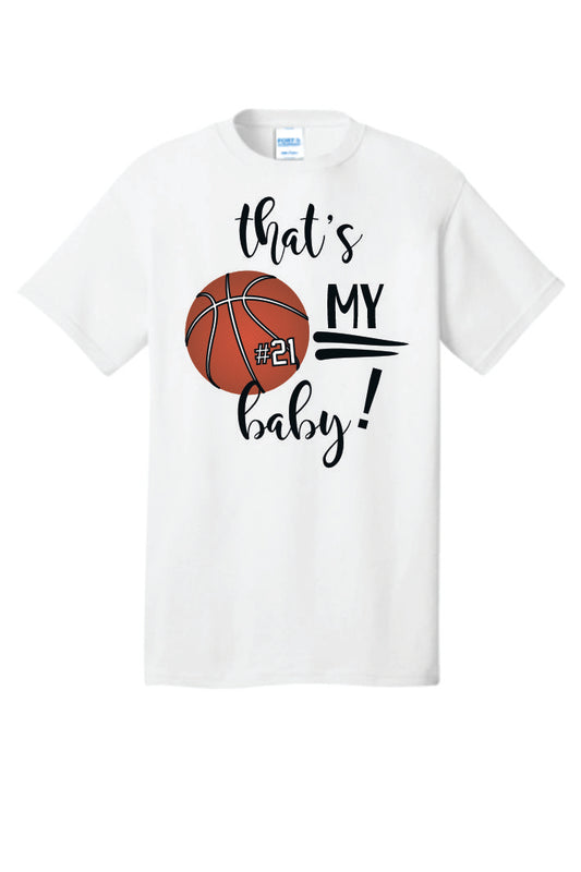 "That's My Baby" Custom Cotton T-Shirt