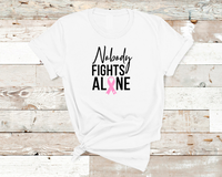 Nobody Fights Alone T-Shirt